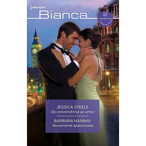 Da conveniência ao amor - Novamente apaixonada / OMNIBUS BIANCA Bd.63, Jessica Steele, Barbara Hannay