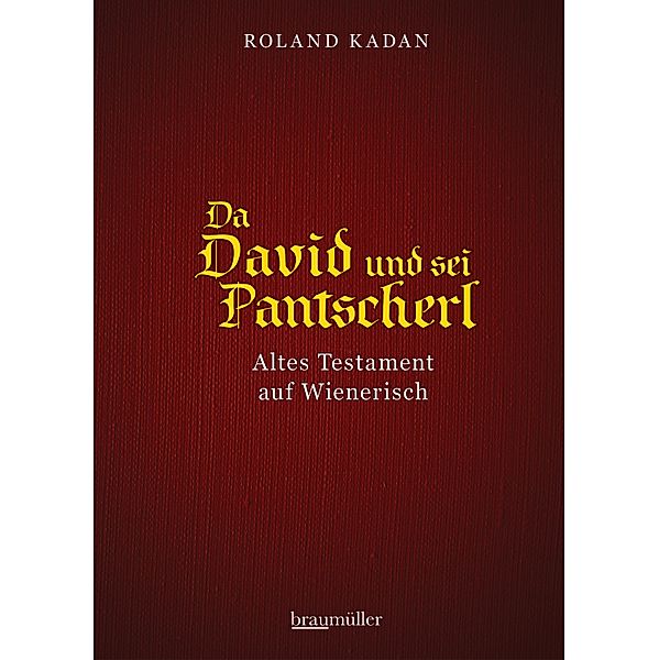 Da David und sei Pantscherl, Roland Kadan