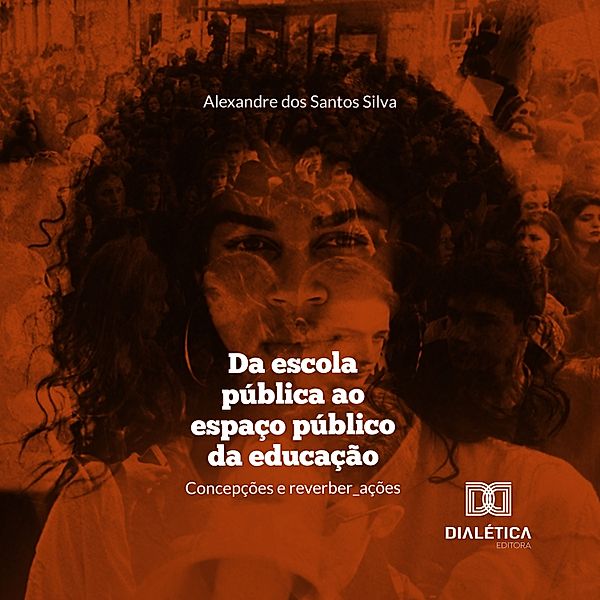 Da escola pública ao espaço público da educação, Alexandre dos Santos Silva