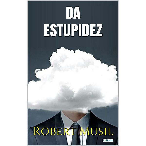 DA ESTUPIDEZ, Robert Musil