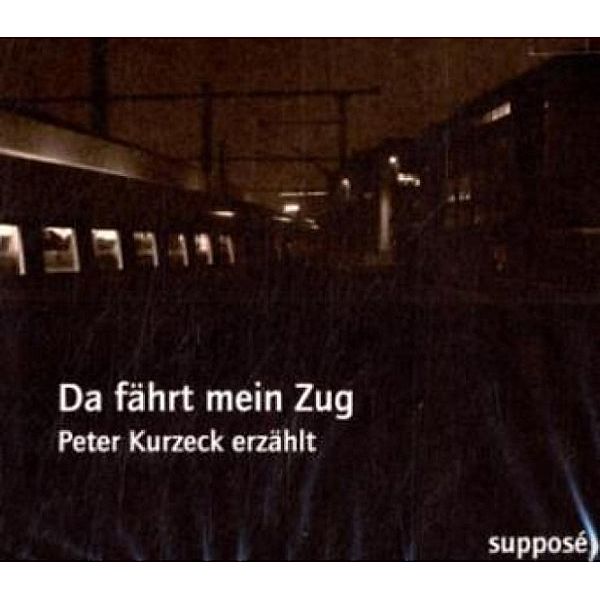 Da fährt mein Zug, Klaus Sander, Peter Kurzeck