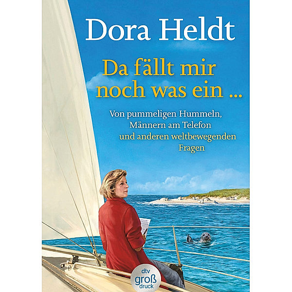 Da fällt mir noch was ein ..., Dora Heldt