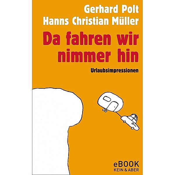 Da fahren wir nimmer hin / eBook, Gerhard Polt