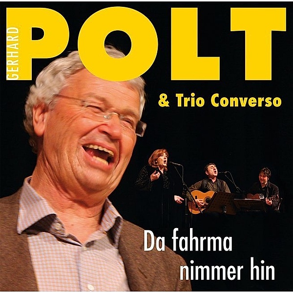 Da fahrma nimma hin,2 Audio-CD, Gerhard Polt, Trio Converso