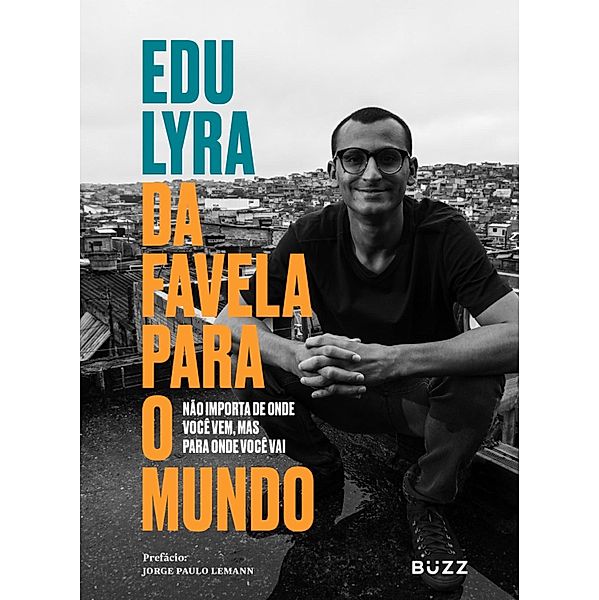 Da favela para o mundo, Edu Lyra