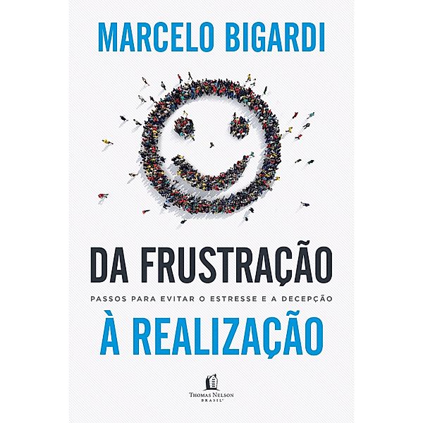 Da frustração à realização, Marcelo Bigardi