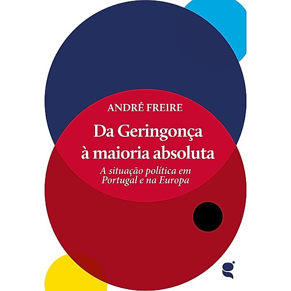 Da Geringonça à maioria absoluta, André Freire