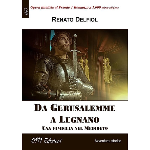 Da Gerusalemme a Legnano, Renato Delfiol