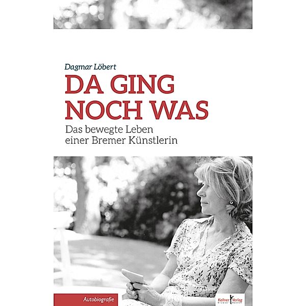 Da ging noch was, Dagmar Löbert