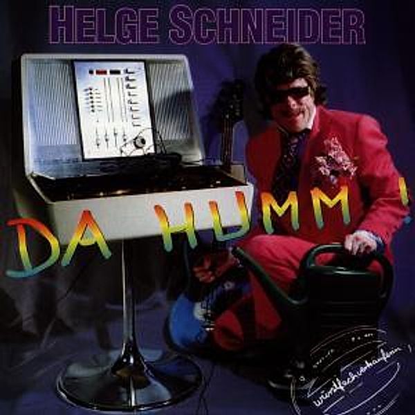 Da Humm, Helge Schneider