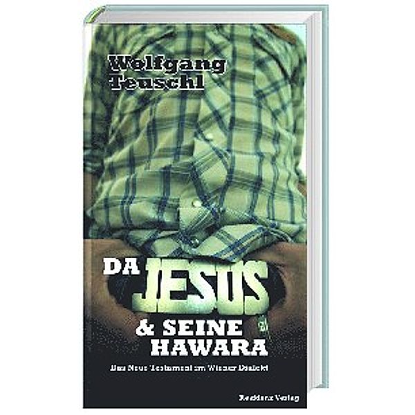 Da Jesus & seine Hawara, Wolfgang Teuschl