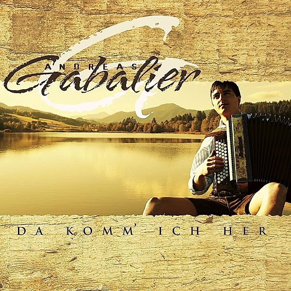 Da komm' ich her, Andreas Gabalier