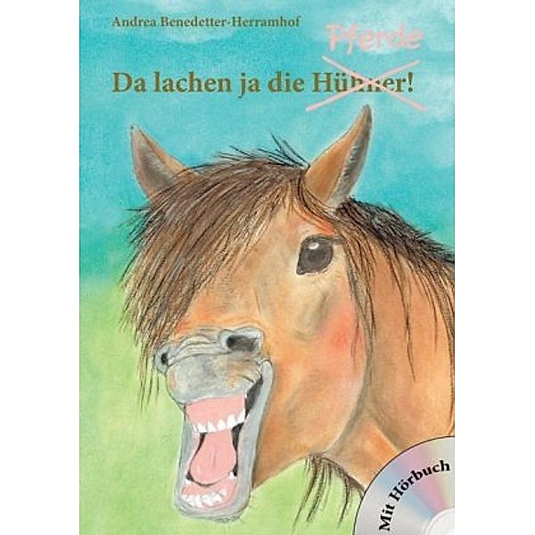 Da lachen ja die Pferde!, m. 1 Audio-CD, Andrea Benedetter-Herramhof