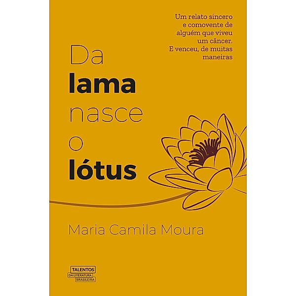 Da lama nasce o lótus, Maria Camila Moura