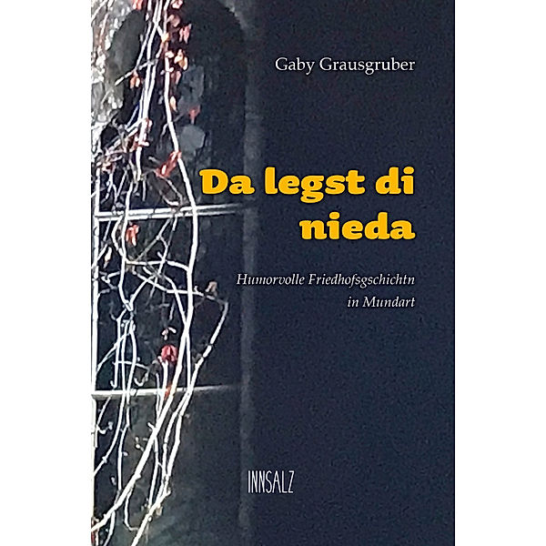 Da legst di nieda, Gaby Grausgruber