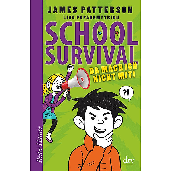 Da mach ich nicht mit! / School Survival Bd.3, James Patterson, Lisa Papademetriou