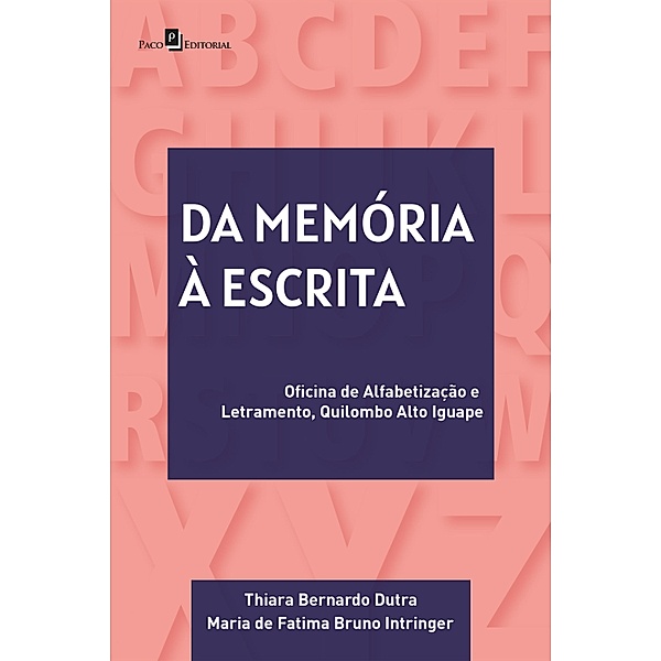 Da memória à escrita, Thiara Bernardo Dutra, Maria de Fatima Bruno Intriger