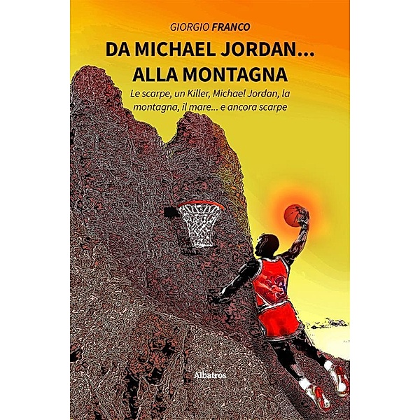 Da Michael Jordan... alla montagna, Giorgio Franco