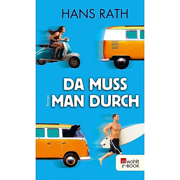 Da muss man durch / Die Paul-Trilogie Bd.2, Hans Rath