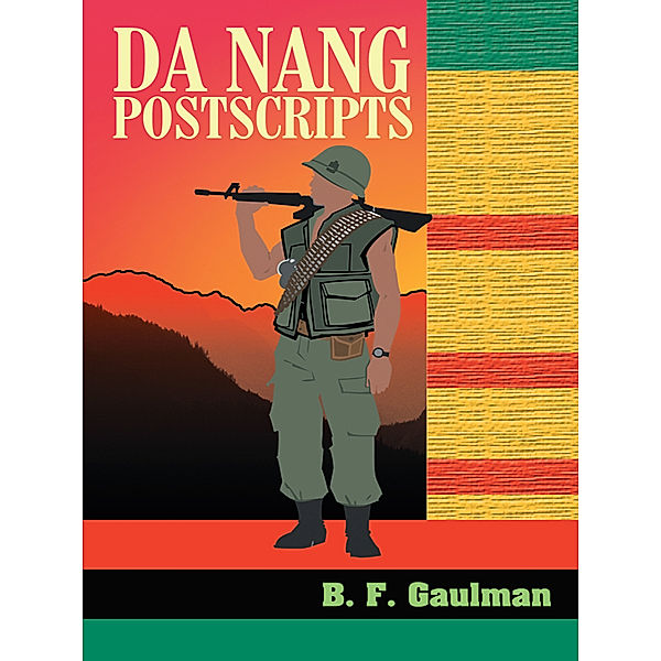 Da Nang Postscripts, B. F. Gaulman