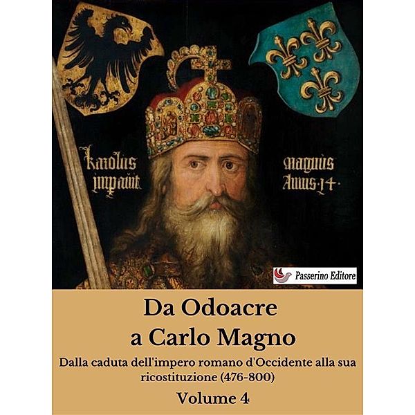 Da Odoacre a Carlo Magno Volume 4, Antonio Ferraiuolo