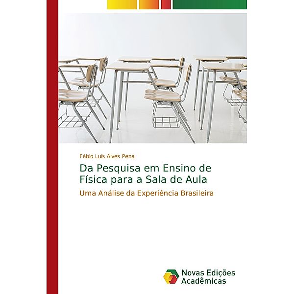 Da Pesquisa em Ensino de Física para a Sala de Aula, Fábio Luís Alves Pena