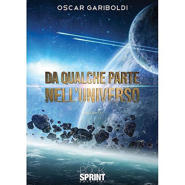 Da qualche parte nell'Universo, Oscar Gariboldi