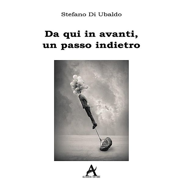 Da qui in avanti, un passo indietro, Stefano Di Ubaldo