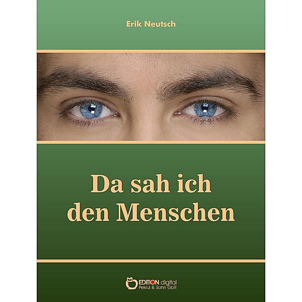 Da sah ich den Menschen, Erik Neutsch