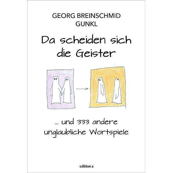 Da scheiden sich die Geister, Georg Breinschmid, Günther Paal