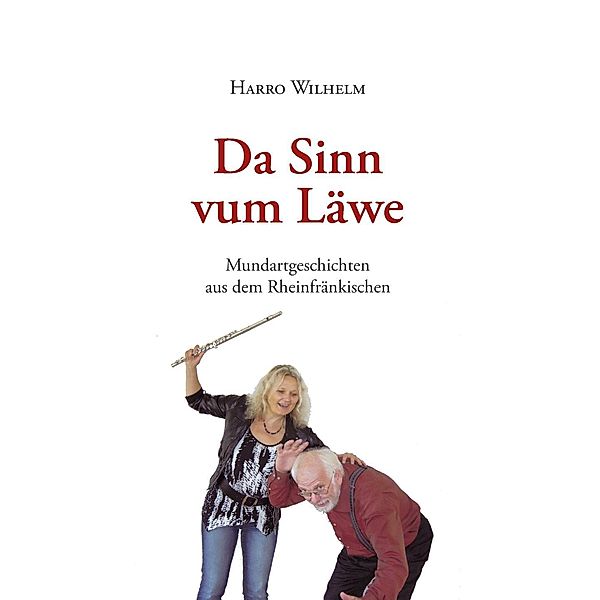 Da Sinn vum Läwe, Harro Wilhelm