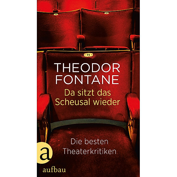 Da sitzt das Scheusal wieder, Theodor Fontane