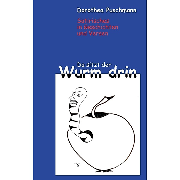 Da sitzt der Wurm drin, Dorothea Puschmann