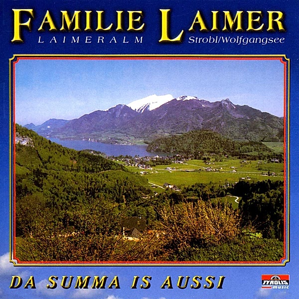 Da Summa is Aussi, Familie Laimer