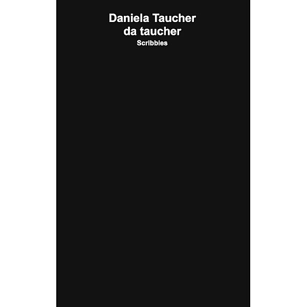 da taucher, Daniela Taucher