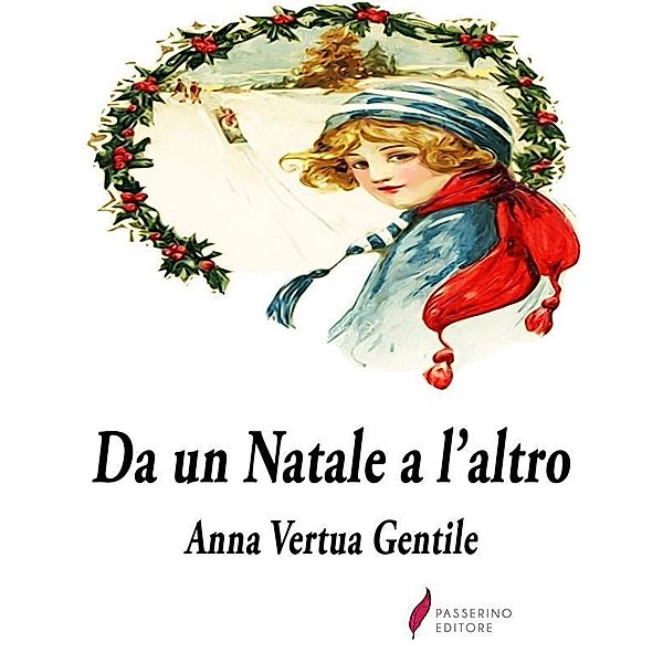 Da un Natale a l'altro, Anna Gentile Vertua