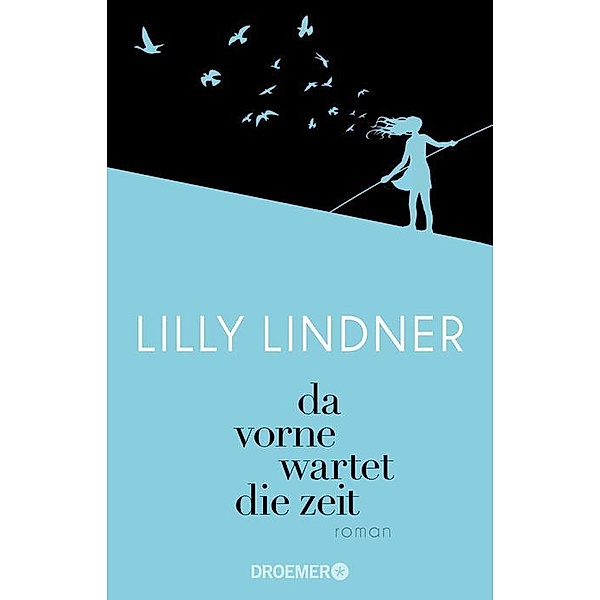 Da vorne wartet die Zeit, Lilly Lindner