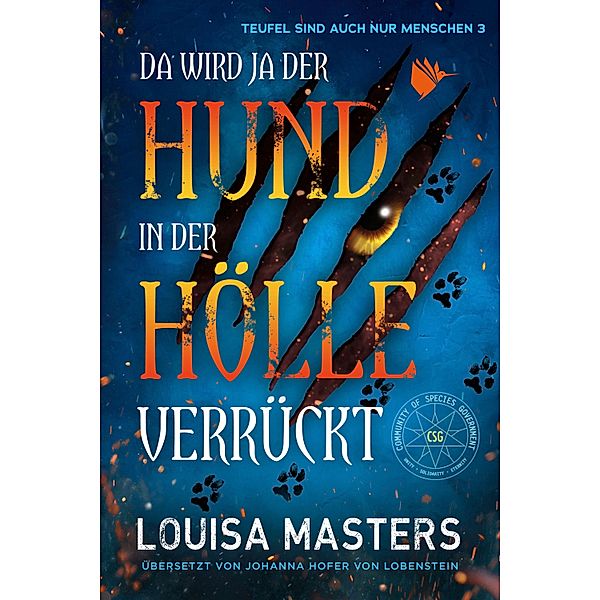 Da wird ja der Hund in der Hölle verrückt / Teufel sind auch nur Menschen Bd.3, Louisa Masters