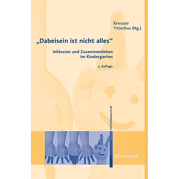 Dabeisein ist nicht alles - Inklusion und Zusammenleben im Kindergarten