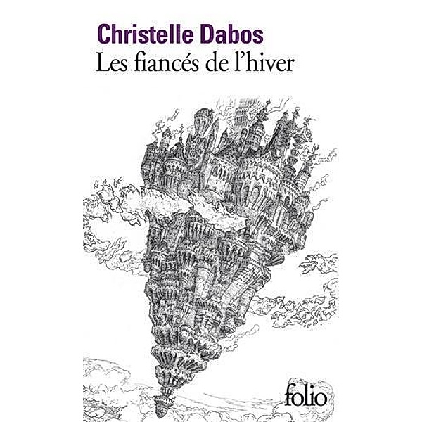 Dabos, C: Fiancés de l'hiver, Christelle Dabos