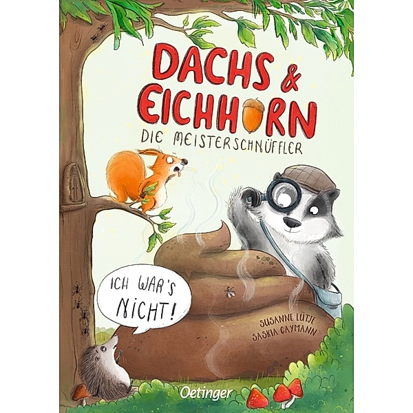 Dachs & Eichhorn. Die Meisterschnüffler, Susanne Lütje