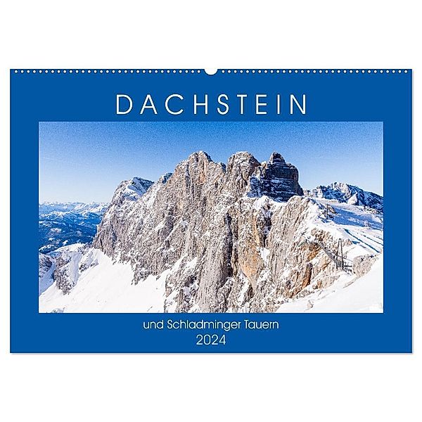 Dachstein und Schladminger Tauern (Wandkalender 2024 DIN A2 quer), CALVENDO Monatskalender, Dietmar Janietz