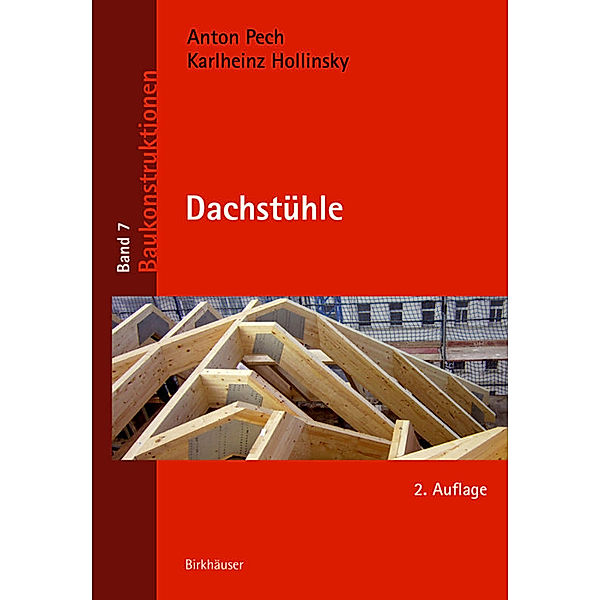 Dachstühle, Anton Pech, Karlheinz Hollinsky