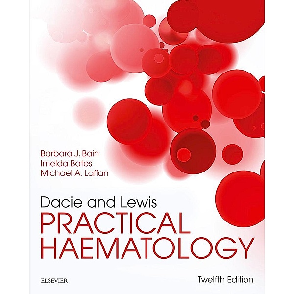 Dacie and Lewis Practical Haematology E-Book, Barbara J. Bain, Imelda Bates, Mike A Laffan