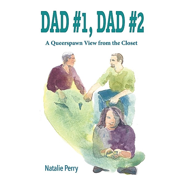 Dad #1, Dad #2, Natalie Perry