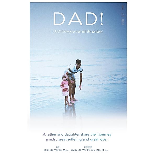 DAD!, Mike Schweppe, Emily Schweppe