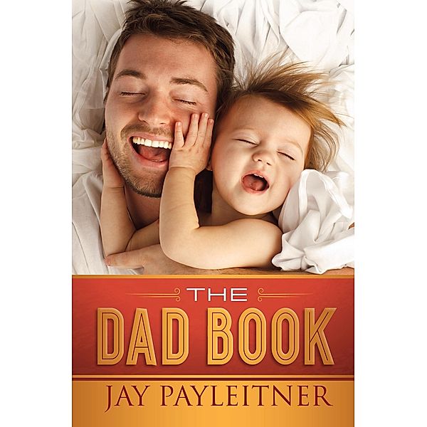 Dad Book, Jay Payleitner