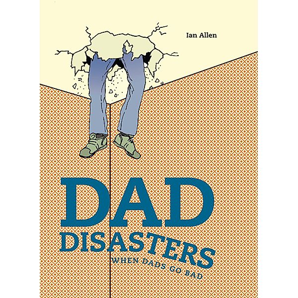 Dad Disasters, Ian Allen