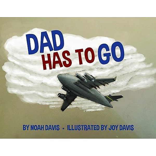 Dad Has to Go, Noah Davis