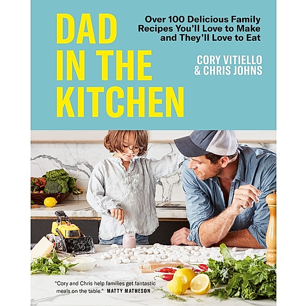 Dad in the Kitchen, Cory Vitiello, Chris Johns
